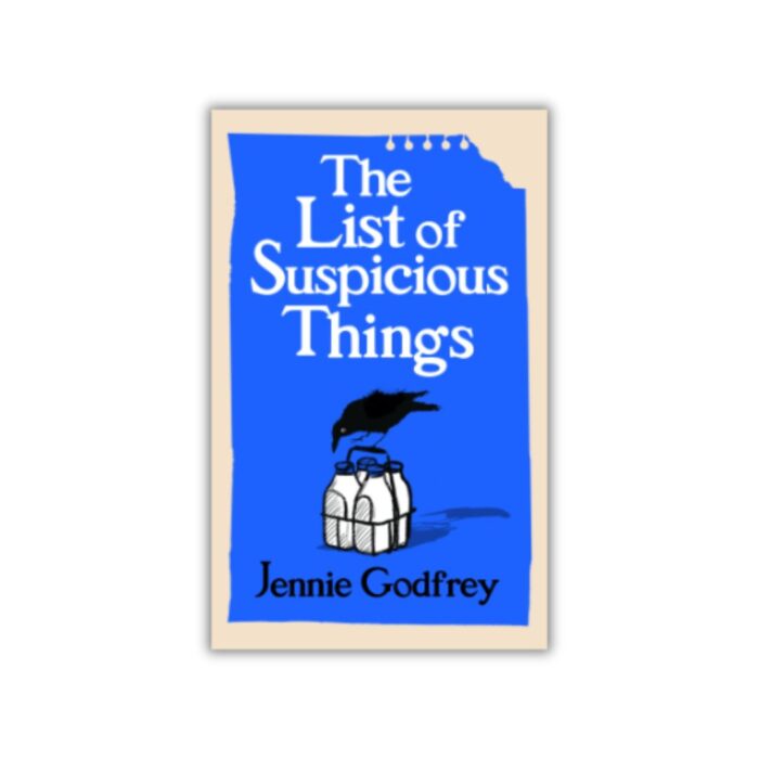 The List of Suspicious Things by Jennie Godfrey