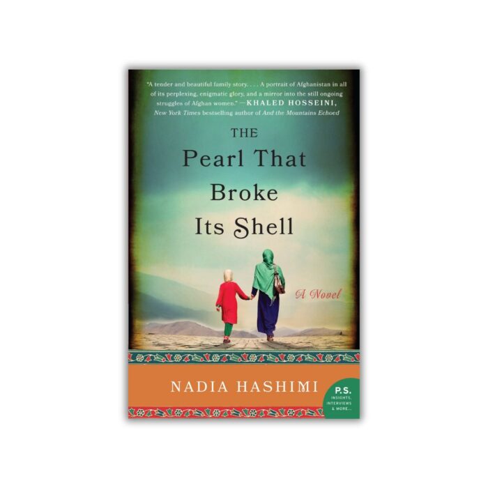 The Pearl That Broke Its Shell by Nadia Hashimi