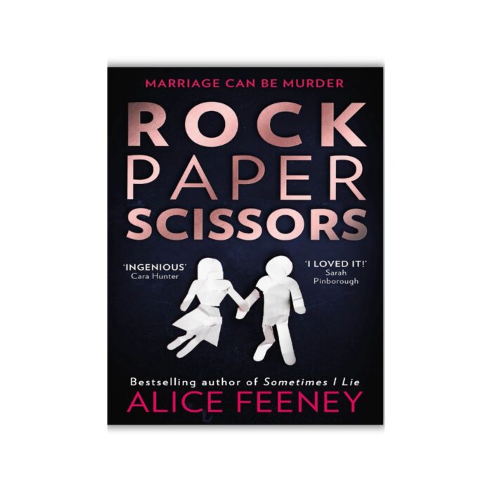 Rock Paper Scissors by Alice Feeney
