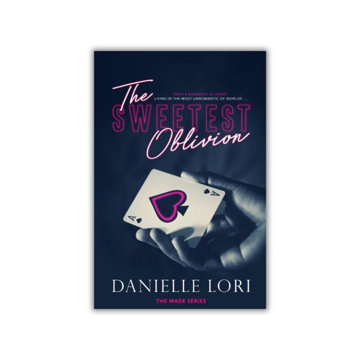 The Sweetest Oblivion (Made #1) by Danielle Lori