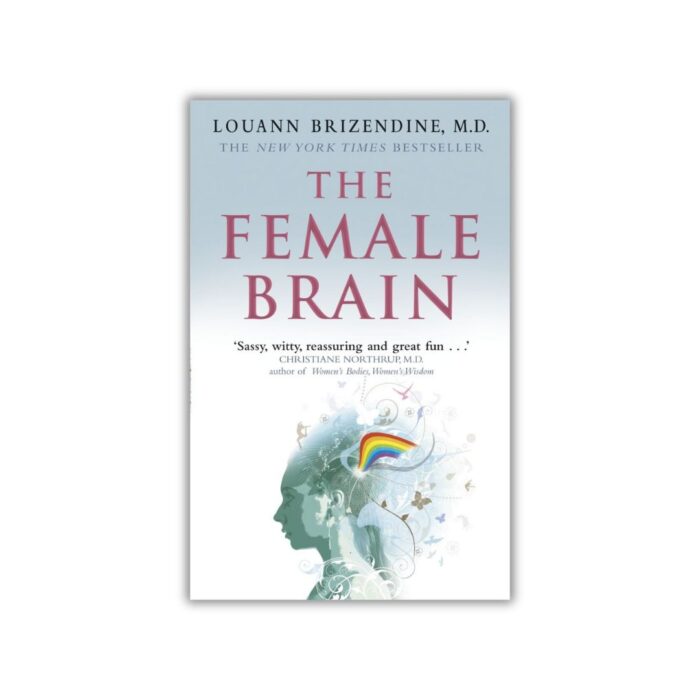 The Female Brain by Louann Brizendine