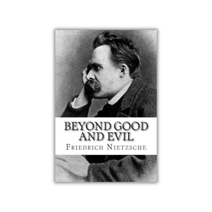 Beyond Good and Evil by Friedrich Nietzsche